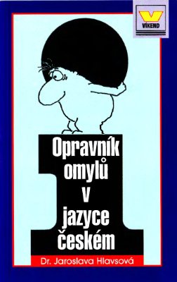 Hlavsová Jaroslava. Opravník omylů v jazyce českém