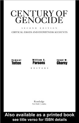 Totten Samuel, Parsons William S., Charny Israel W. Century of Genocide: Critical Essays and Eyewitness Accounts