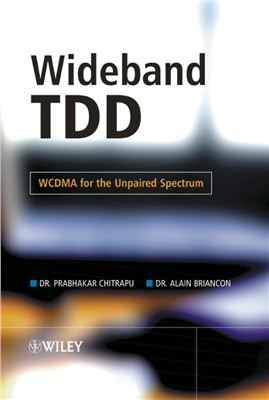 Chitrapu Р. Wideband TDD: WCDMA for the Unpaired Spectrum