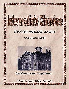 Feeling Durbin, Howard Gregg, Hider Sam. Intermediate Cherokee Language Program