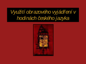Využití obrazového vyjádření v hodinách českého jazyka