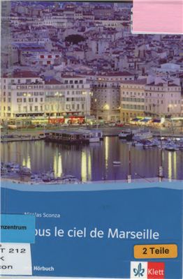 Sconza Nicolas. Sous le ciel de Marseille