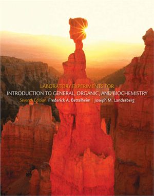 Betterheim F.A., Landesberg J.M. Laboratory Experiments for Introduction to General, Organic, and Biochemistry