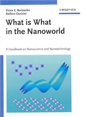 Victor E. Borisenko and Stefano Ossicini What is What in the Nanoworld
