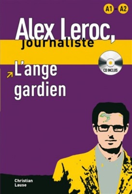 Lause Christian. Alex Leroc - L'ange gardien. Livre audio