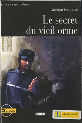Foulque Danièle. Le secret du vieil orme (B1)