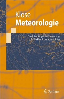 Klose, Brigitte. Meteorologie. Eine interdisziplin?re Einf?hrung in die Physik der Atmosph?re