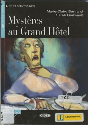 Bertrand Marie-Claire, Guilmault Sarah. Mystères au Grand Hôtel