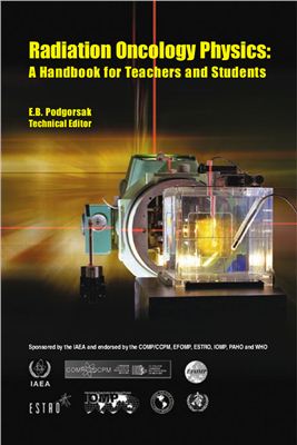Podgorsak E. Radiation Oncology Physics: A Handbook for Teachers and Students